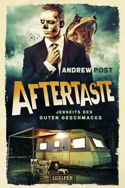 AFTERTASTE - Jenseits des guten Geschmacks, Andrew Post - Ebook - 9783958353251