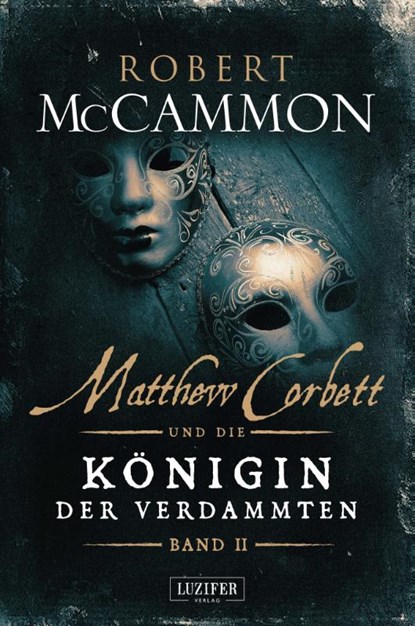Matthew Corbett und die Königin der Verdammten 02, Robert McCammon - Gebonden - 9783958353282