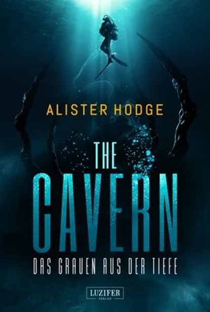 THE CAVERN - Das Grauen aus der Tiefe, Alister Hodge - Ebook - 9783958354654
