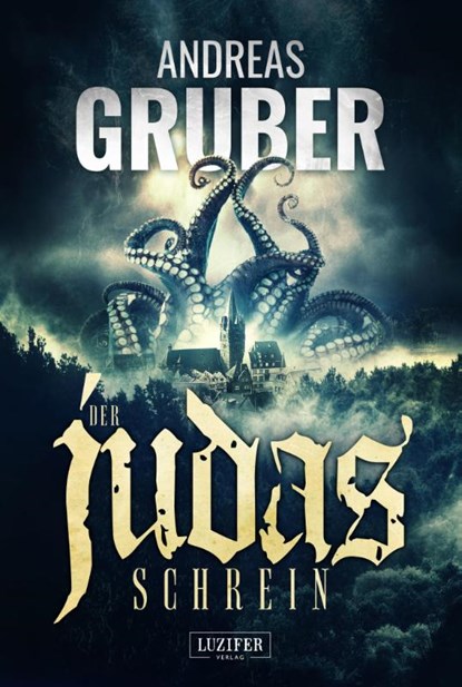 Der Judas-Schrein, Andreas Gruber - Paperback - 9783958354807