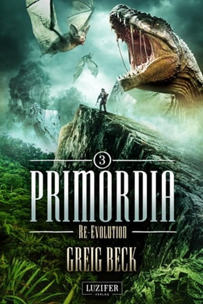 PRIMORDIA 3 - RE-EVOLUTION, Greig Beck - Ebook - 9783958354890