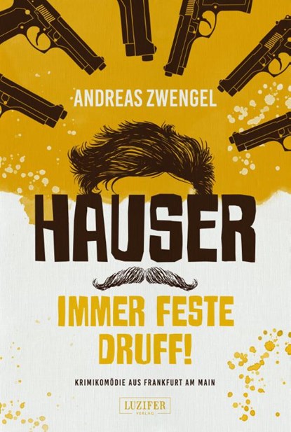 Hauser - Immer feste druff!, ZWENGEL,  Andreas - Paperback - 9783958355293