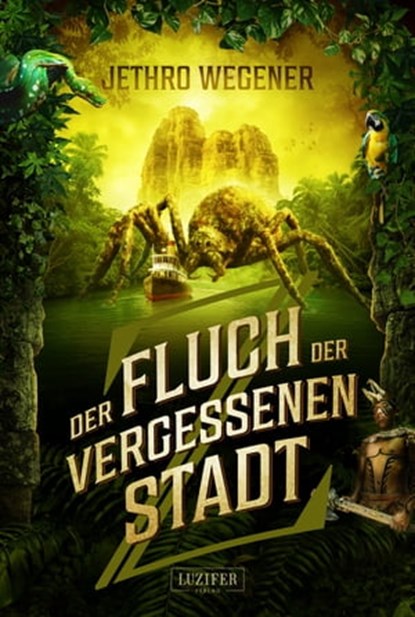 DER FLUCH DER VERGESSENEN STADT, Jethro Wegener - Ebook - 9783958355521