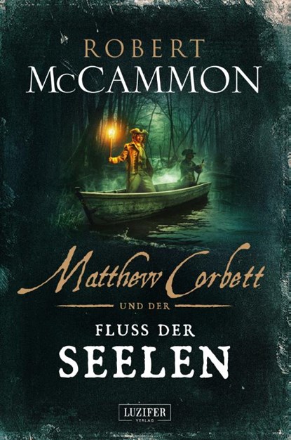 MATTHEW CORBETT und der Fluss der Seelen, Robert McCammon - Gebonden - 9783958356016