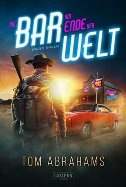 DIE BAR AM ENDE DER WELT, Tom Abrahams - Ebook - 9783958356146