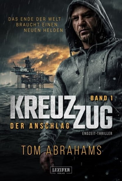 KREUZZUG: DER ANSCHLAG, Tom Abrahams - Ebook - 9783958356986