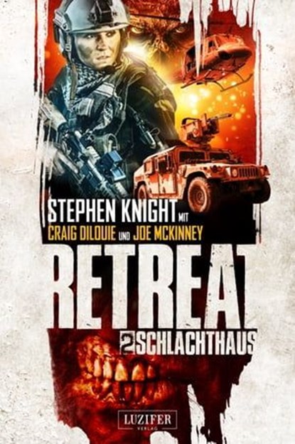 SCHLACHTHAUS (Retreat 2), Stephen Knight ; Craig DiLouie ; Joe McKinney - Ebook - 9783958357242