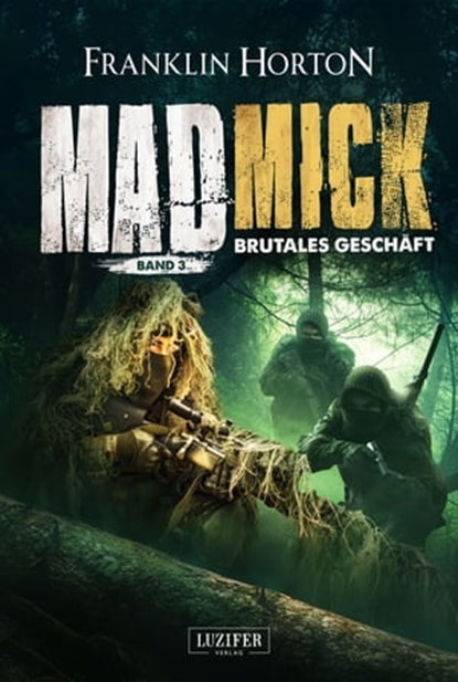 MAD MICK - BRUTALES GESCHÄFT, Franklin Horton - Ebook - 9783958357365