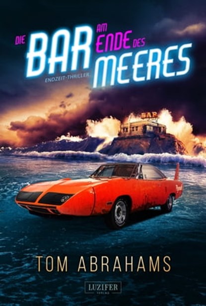 DIE BAR AM ENDE DES MEERES, Tom Abrahams - Ebook - 9783958357426