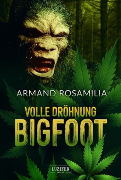 VOLLE DRÖHNUNG BIGFOOT, Armand Rosamilia - Ebook - 9783958358393