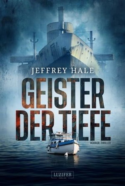 GEISTER DER TIEFE, Jeffrey Hale - Ebook - 9783958358737