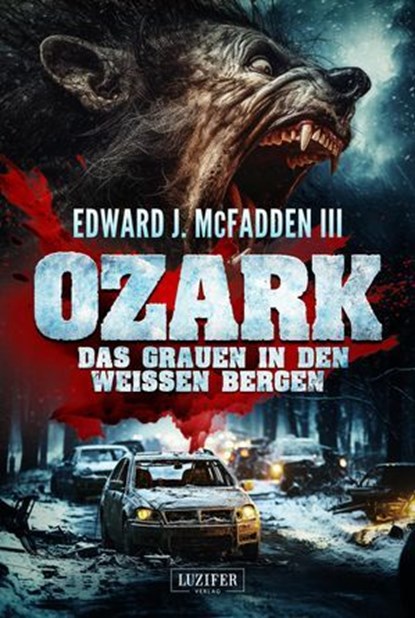 OZARK - DAS GRAUEN IN DEN WEISSEN BERGEN, Edward J. McFadden III - Ebook - 9783958359246