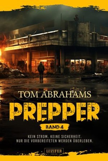 PREPPER - Band 4, Tom Abrahams - Ebook - 9783958359352