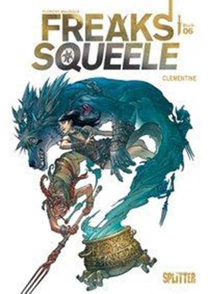 Freaks' Squeele. Band 6, Florent Maudoux - Gebonden - 9783958390942