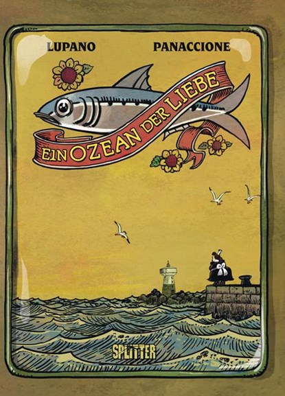 Ein Ozean der Liebe, Wilfrid Lupano ; Grégory Panaccione - Gebonden - 9783958392311