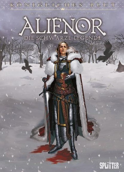Königliches Blut - Alienor 02, Arnaud Delalande ; Simona Mogavino ; Carlos Gomez - Gebonden - 9783958393349