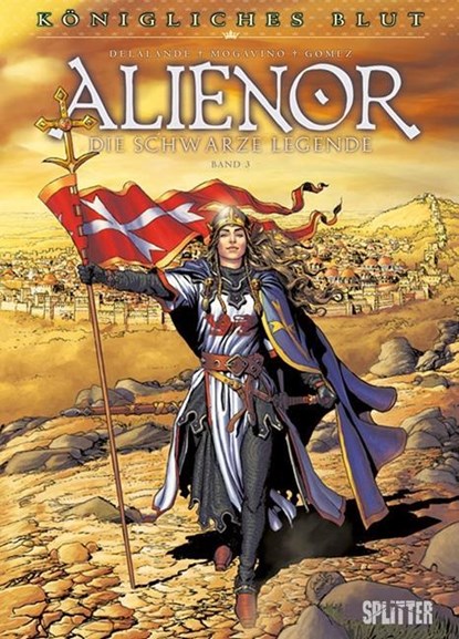 Königliches Blut - Alienor 03, Arnaud Delalande ; Simona Mogavino ; Carlos Gomez - Gebonden - 9783958393356