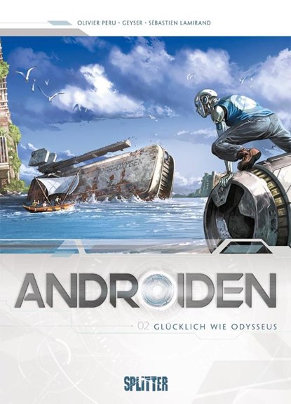 Androiden 02. Glücklich wie Odysseus, Jean-Luc Istin - Gebonden - 9783958395695