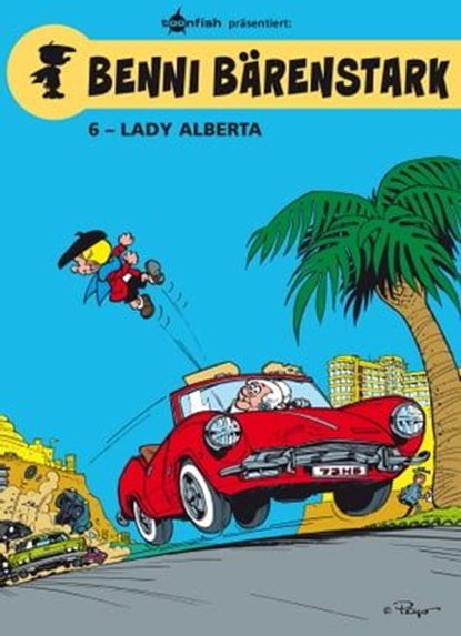 Benni Bärenstark Bd. 6: Lady Alberta, Peyo ; Yvan Delporte ; Walthéry - Ebook - 9783958397064