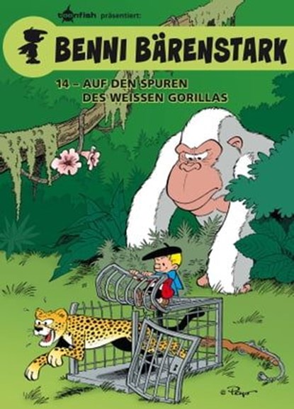 Benni Bärenstark Bd. 14: Auf den Spuren des weißen Gorillas, Peyo ; Thierry Culliford ; Luc Parthoens ; Pascal Garray - Ebook - 9783958397811