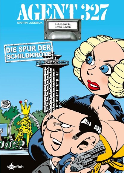 Agent 327. Band 13, Martin Lodewijk - Gebonden - 9783958399464