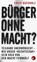 Bürger ohne Macht?, niet bekend - Gebonden - 9783958410190
