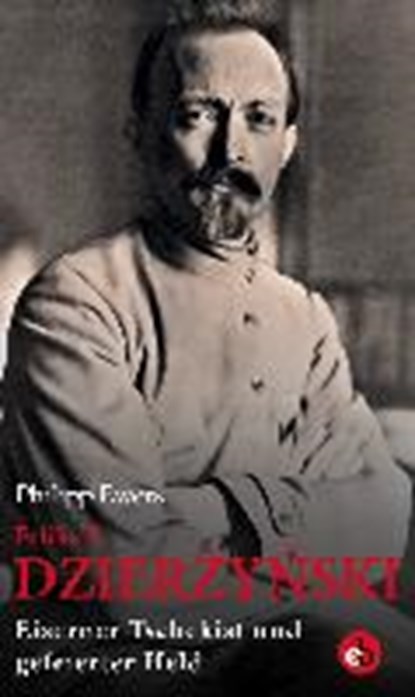 Feliks E. Dzierzynski, Philipp Ewers - Gebonden - 9783958410893