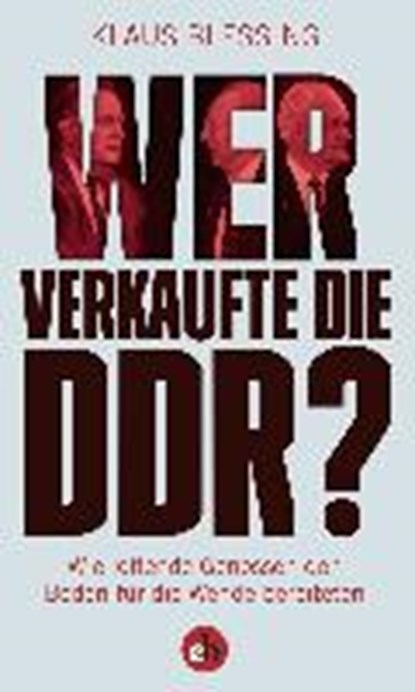 Wer verkaufte die DDR?, BLESSING,  Klaus - Paperback - 9783958411074
