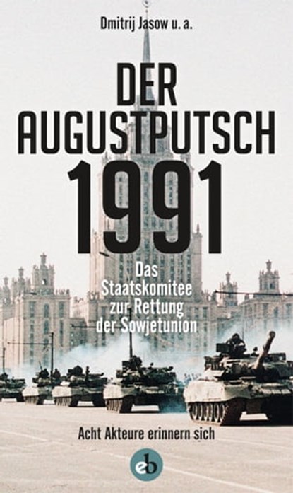 Der Augustputsch 1991, niet bekend - Ebook - 9783958415263