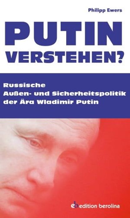 Putin verstehen?, Philipp Ewers - Ebook - 9783958415317