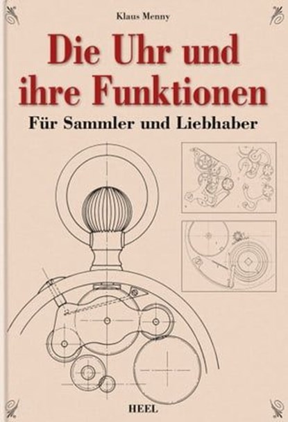 Die Uhr und ihre Funktionen, Klaus Menny - Ebook - 9783958430013