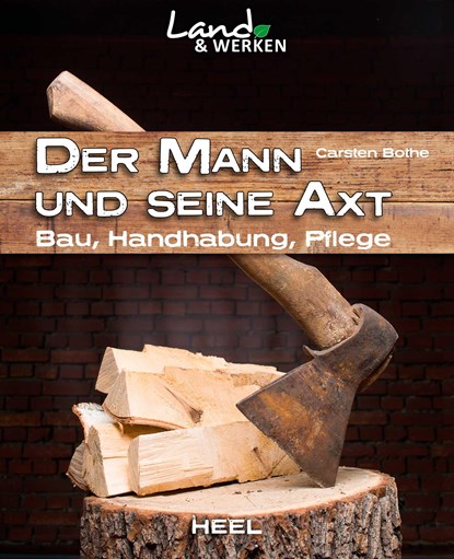 Der Mann und seine Axt, Carsten Bothe - Paperback - 9783958431775
