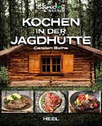 Bothe, C: Kochen in der Jagdhütte, BOTHE,  Carsten - Paperback - 9783958431782