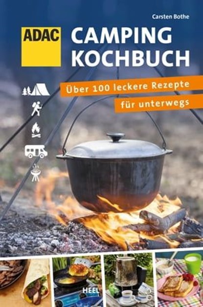 ADAC Camping-Kochbuch, Carsten Bothe - Ebook - 9783958431997