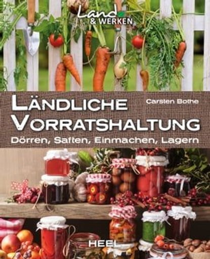 Ländliche Vorratshaltung, Carsten Bothe - Ebook - 9783958432055