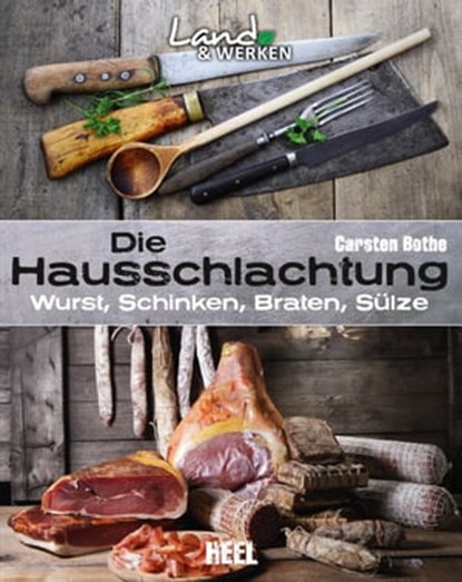 Die Hausschlachtung, Carsten Bothe - Ebook - 9783958432086