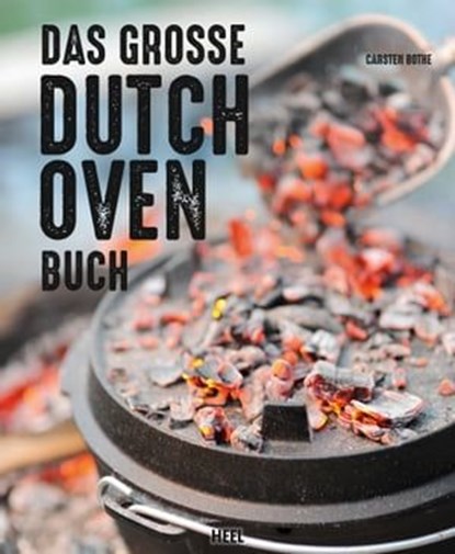 Das große Dutch Oven Buch, Carsten Bothe - Ebook - 9783958433984