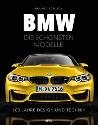 BMW - Die schönsten Modelle, Roland Löwisch - Ebook - 9783958434066