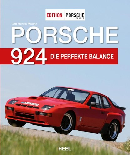 Edition PORSCHE FAHRER: Porsche 924, Jan-Henrik Muche - Gebonden - 9783958434981