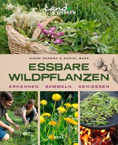 Essbare Wildpflanzen, Daniel Baer ; Diego Gardón ; Tilmann Peschel - Ebook - 9783958435407