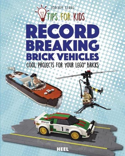 Tips For Kids: Record-Breaking Brick Vehicles, Joachim Klang - Paperback - 9783958435513