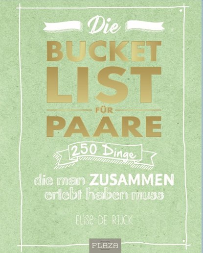 Die Bucket List für Paare, Elise de Rijck - Paperback - 9783958437128