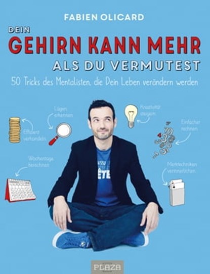 Dein Gehirn kann mehr, als Du vermutest, Fabien Olicard - Ebook - 9783958437371