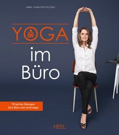 Yoga im Büro, Anne-Charlotte Vuccino - Ebook - 9783958437395