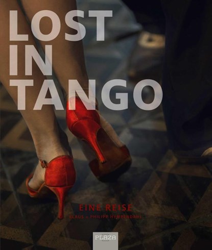 Lost in Tango, Klaus Hympendahl ; Philipp Hympendahl - Gebonden - 9783958437845