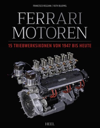 Ferrari Motoren, Francesco Reggiani ; Keith Bluemel - Gebonden - 9783958438699