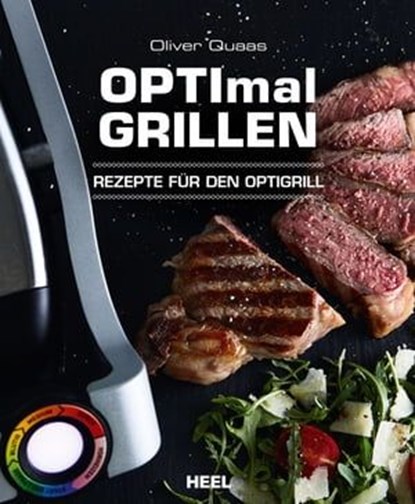 OPTImal Grillen, Oliver Quaas - Ebook - 9783958439788