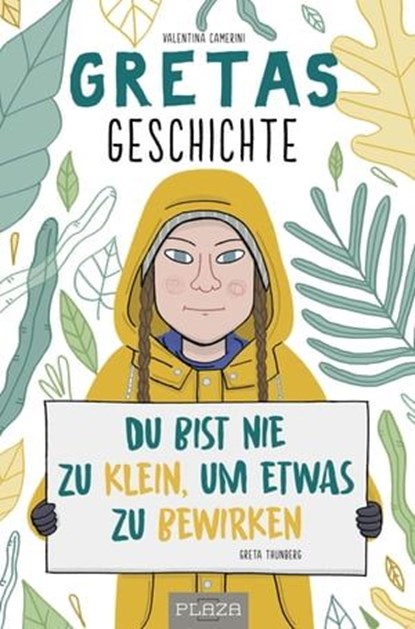 Gretas Geschichte: Du bist nie zu klein, um etwas zu bewirken, Valentina Camerini - Ebook - 9783958439955