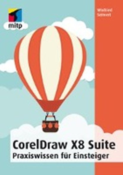 CorelDRAW Graphics Suite X8, SEIMERT,  Winfried - Paperback - 9783958453258