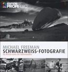 Schwarzweiß-Fotografie | Michael Freeman | 